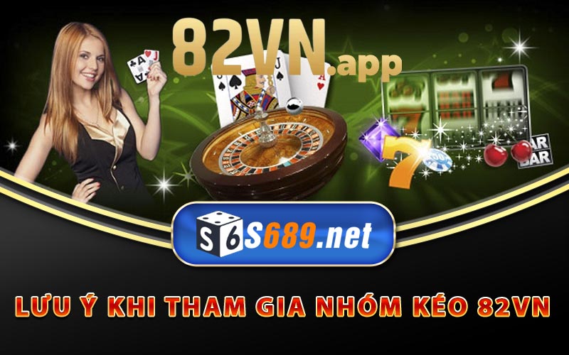 Nhóm Kéo 82Vn - Chuyên Gia Đọc Lệnh Kèo Chuẩn 8 Các yếu tố cần lưu ý khi tham gia nhóm kéo 82Vn